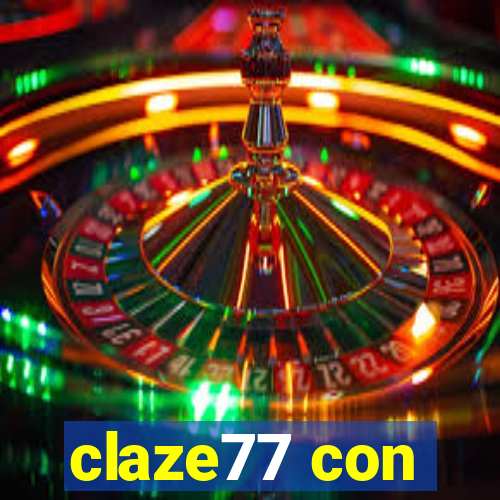 claze77 con